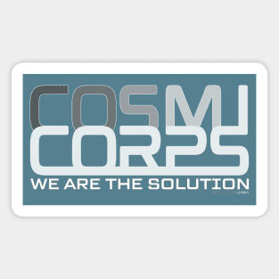 CosmiCorps - We are the solution Magnet